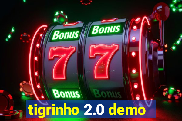 tigrinho 2.0 demo